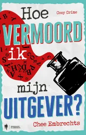 Omslag van Hoe vermoord ik mijn uitgever?