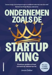 Omslag van Ondernemen zoals de startup king