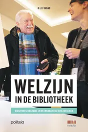 Omslag van Welzijn in de bibliotheek. Gids voor zorgzame en veerkrachtige bibliotheken