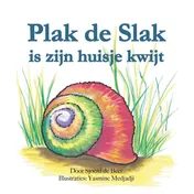 Omslag van Plak de slak is zijn huisje kwijt