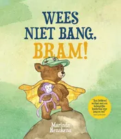 Omslag van Wees niet bang, Bram