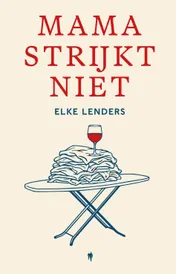 Omslag van Mama strijkt niet
