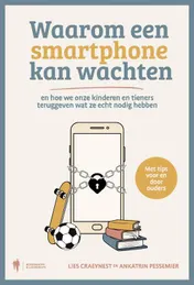 Omslag van Waarom een smartphone kan wachten