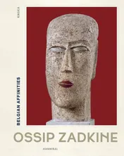 Omslag van Ossip Zadkine – Belgian Affinities
