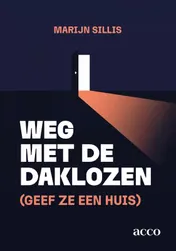 Omslag van Weg met de daklozen (geef ze een huis)