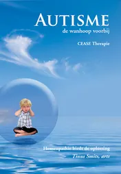 Omslag van Autisme; de wanhoop voorbij CEASE Therapie