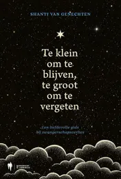 Omslag van Te klein om te blijven, te groot om te vergeten