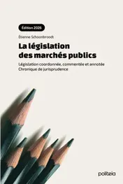 Omslag van La législation des marchés publics (édition 2026) Législation coordonnée, commentée et annotée. Chronique de jurisprudence