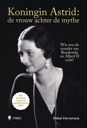 Omslag van Koningin Astrid: de vrouw achter de mythe