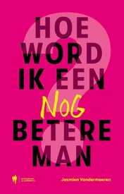 Omslag van Hoe word ik een nóg betere man?