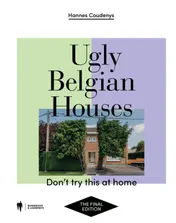 Omslag van Ugly Belgian Houses - The Final Edition