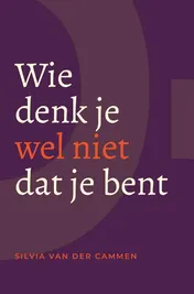 Omslag van Wie denk je wel niet dat je bent?