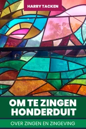 Omslag van Om te zingen honderduit