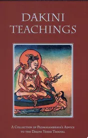 Omslag van Dakini Teachings A Collectin of Padmasambhava's Advice to the Dakini Yeshe Tsogyal
