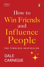 Omslag van Penguin Select Classics: How to Win Friends and Influence People (Original, Unabridged Classic, Premium Hardbound Collector's Edition, Ideal for Gifting)