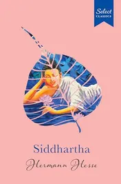 Omslag van Select Classics: Siddhartha (Original, Unabridged Classic, Premium Hardbound Collector's Edition, Ideal for Gifting)