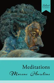 Omslag van Select Classics: Meditations (Original, Unabridged Classic)