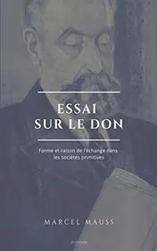 Omslag van Essai sur le don Forme et raison de l'échange dans les sociétés primitives (suivi de Les origines de la notion de monnaie)