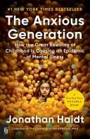 Omslag van The Anxious Generation How the Great Rewiring of Childhood Is Causing an Epidemic of Mental Illness