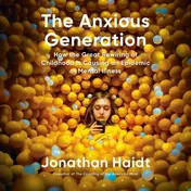 Omslag van The Anxious Generation: How the Great Rewiring of Childhood Is Causing an Epidemic of Mental Illness