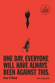 Omslag van One Day, Everyone Will Have Always Been Against This