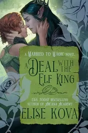 Omslag van A Deal with the Elf King A Standalone Fantasy Romance