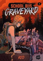 Omslag van School Bus Graveyard, Volume 1 (A Graphic Novel)