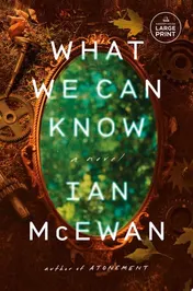 Omslag van What We Can Know A Novel