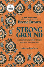 Omslag van Strong Ground The Lessons of Daring Leadership, the Tenacity of Paradox, and the Wisdom of the Human Spirit
