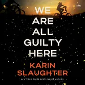 Omslag van We Are All Guilty Here: A Novel (North Falls, 1)