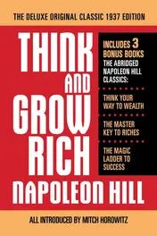 Omslag van Think and Grow Rich the Deluxe Original Classic 1937 Edition and More Includes 3 Bonus Books the Abridged Napoleon Hill Classics: Think Your Way to Wealth; the Master Key to Riches; the Magic Ladder to Success