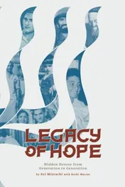 Omslag van Legacy of Hope Hidden Heroes from Generation to Generation