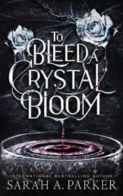 Omslag van To Bleed a Crystal Bloom