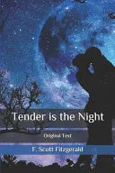 Omslag van Tender Is the Night Original Text