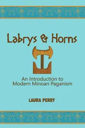Omslag van Labrys and Horns An Introduction to Modern Minoan Paganism