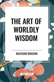 Omslag van The Art of Worldly Wisdom