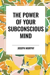 Omslag van The Power of Your Subconscious Mind