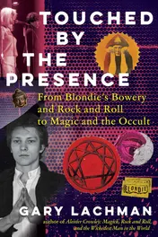 Omslag van Touched by the Presence From Blondie's Bowery and Rock and Roll to Magic and the Occult