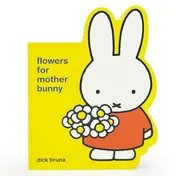 Omslag van Miffy Flowers for Mother Bunny