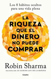 Omslag van La Riqueza Que El Dinero No Puede Comprar / The Wealth Money Can't Buy