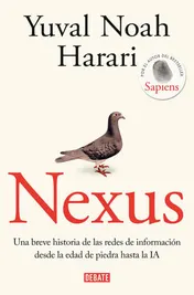 Omslag van Nexus: una Breve Historia de Las Redes de Información Desde la Edad de Piedra Hasta la IA / Nexus: a Brief History of Information Networks from the Stone Age