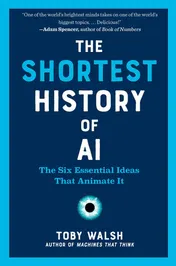 Omslag van The Shortest History of AI The Six Essential Ideas That Animate It