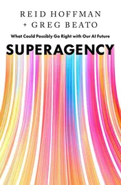 Omslag van Superagency What Could Possibly Go Right with Our AI Future