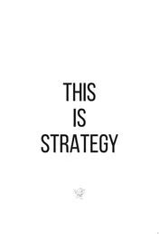 Omslag van This Is Strategy Make Better Plans (Create a Strategy to Elevate Your Career, Community & Life)