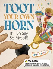 Omslag van Toot Your Own Horn If I Do Say So Myself!