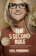 Omslag van The 5 Second Rule Transform Your Life, Work, and Confidence with Everyday Courage