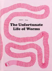 Omslag van The Unfortunate Life of Worms