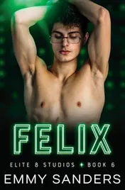 Omslag van Felix (Elite 8 Studios Book 6)