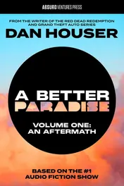 Omslag van A BETTER PARADISE Volume One (An Aftermath)