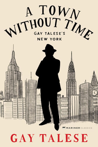 Omslag van A Town Without Time Gay Talese's New York